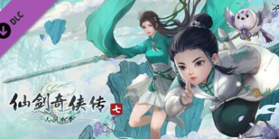 仙剑奇侠传7绿色版免费下载|V2.1.0+人间如梦DLC-V1.0.1+全DLC|仙剑奇侠传七